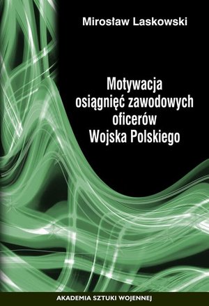 Motywacja osiągnięć zawodowych oficerów Wojska Polskiego – ebook