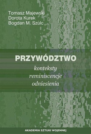 Przywództwo. Konteksty, reminiscencje, odniesienia – ebook