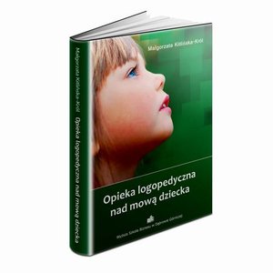 Opieka logopedyczna nad mową dziecka – ebook