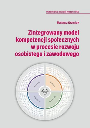 Zintegrowany model kompetencji społecznych w procesie rozwoju osobistego i zawodowego – ebook
