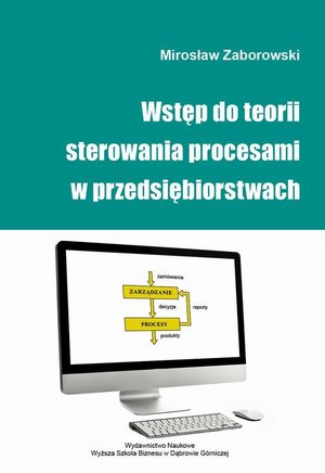 Wstęp do teorii sterowania procesami w przedsiębiorstwach – ebook