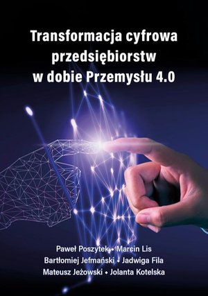 Transformacja cyfrowa przedsiębiorstw w dobie Przemysłu 4.0 – ebook