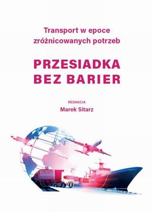Transport w epoce zróżnicowanych potrzeb - Przesiadka bez barier – ebook