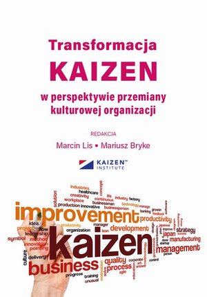 Transformacja KAIZEN w perspektywie przemiany kulturowej organizacji – ebook