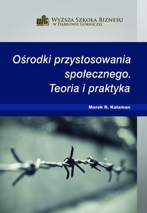 Ośrodki przystosowania społecznego. Teoria i praktyka – ebook