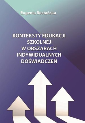 Konteksty edukacji szkolnej w obszarach indywidualnych doświadczeń – ebook