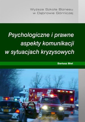 Psychologiczne i prawne aspekty komunikacji w sytuacjach kryzysowych – ebook