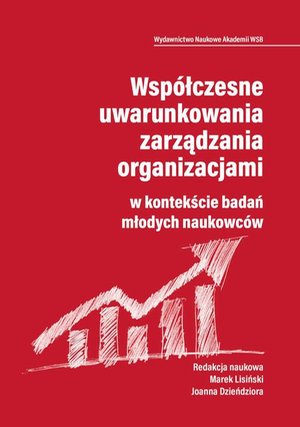 Współczesne uwarunkowania zarządzania organizacjami w kontekście badań młodych naukowców – ebook