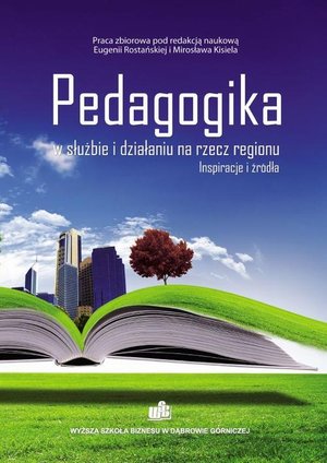 Pedagogika w służbie i działaniu na rzecz regionu. Inspiracje i źródła – ebook