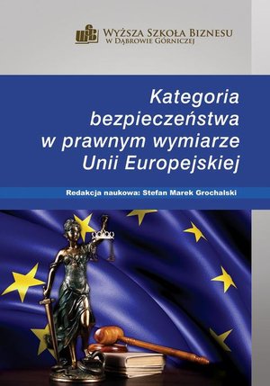Kategoria bezpieczeństwa w prawnym wymiarze Unii Europejskiej – ebook