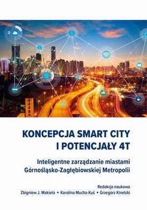 Koncepcja Smart City i potencjały 4T. Inteligentne zarządzanie miastami Górnośląsko-Zagłębiowskiej Metropolii – ebook