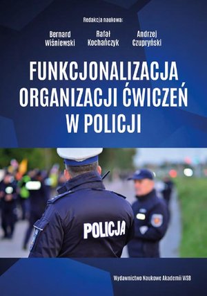 Funkcjonalizacja organizacji ćwiczeń w policji – ebook