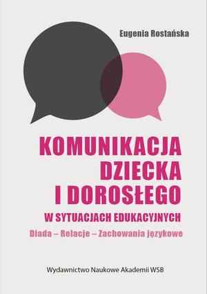 Komunikacja dziecka i dorosłego w sytuacjach edukacyjnych – ebook