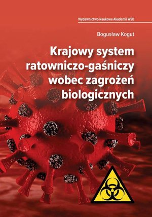 Krajowy system ratowniczo-gaśniczy wobec zagrożeń biologicznych – ebook