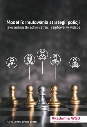 Modele formułowania strategii policji jako jednostki administracji rządowej w Polsce – ebook