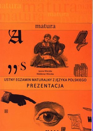 Ustny egzamin maturalny z języka polskiego. Prezentacja – ebook