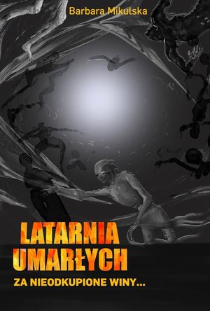 Latarnia umarłych. Za nieodkupione winy – ebook