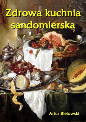 Zdrowa kuchnia sandomierska – ebook