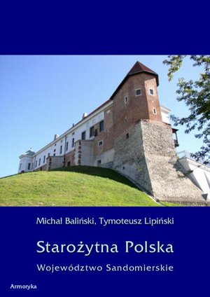 Starożytna Polska. Województwo Sandomierskie – ebook
