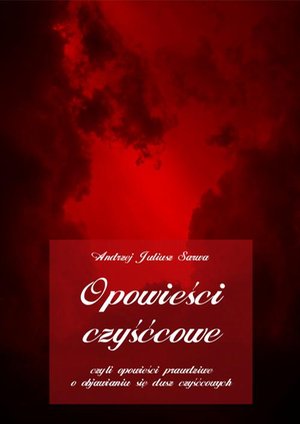 Opowieści czyśćcowe, czyli opowieści prawdziwe o objawianiu się dusz czyśćcowych – audiobook
