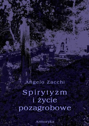 Spirytyzm i życie pozagrobowe – ebook