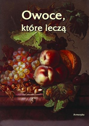 Owoce które leczą – ebook