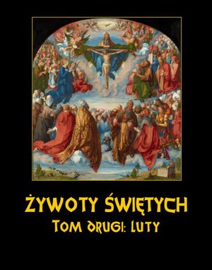 Żywoty Świętych Pańskich. Tom Drugi. Luty – ebook
