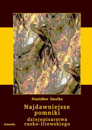 Najdawniejsze pomniki dziejopisarstwa rusko-litewskiego – ebook