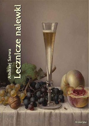 Lecznicze nalewki 265 receptur – ebook
