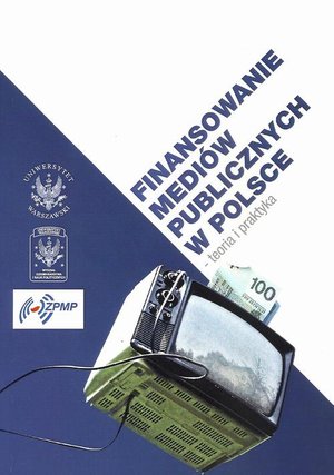 Finansowanie mediów publicznych w Polsce: Teoria i praktyka – ebook
