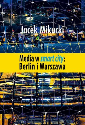 Media w smart city: Berlin i Warszawa – ebook
