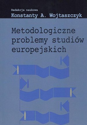 Metodologiczne problemy studiów europejskich – ebook