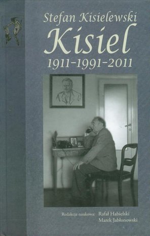 Stefan Kisielewski Kisiel: 1911-1991-2011 – ebook
