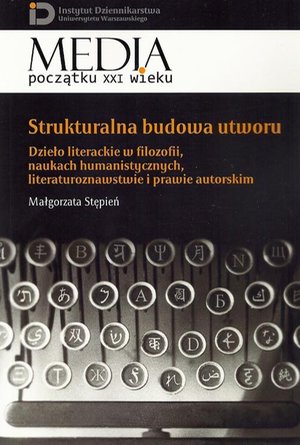 Strukturalna budowa utworu: Dzieło literackie w filozofii, naukach humanistycznych, literaturoznawstwie i prawie autorskim – ebook