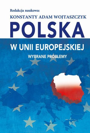 Polska w Unii Europejskiej. Wybrane problemy – ebook