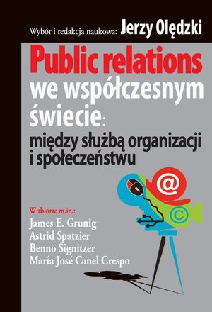 Public relations we współczesnym świecie: między służbą organizacji i społeczeństwu – ebook