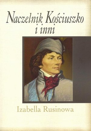 Naczelnik Kościuszko i inni – ebook