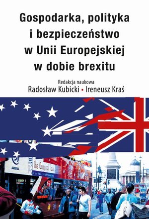 Gospodarka, polityka i bezpieczeństwo w Unii Europejskiej w dobie brexitu – ebook