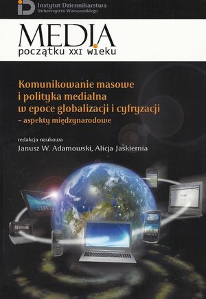 Komunikowanie masowe i polityka medialna w epoce globalizacji i cyfryzacji: Aspekty międzynarodowe – ebook