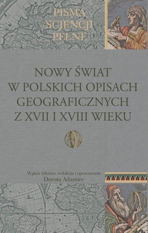 Nowy Świat w polskich opisach geograficznych z XVII i XVIII wieku – ebook