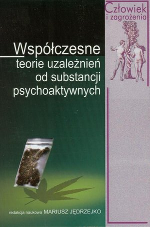Współczesne teorie uzależnień od substancji psychoaktywnych – ebook