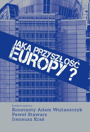 Jaka przyszłość Europy? – ebook