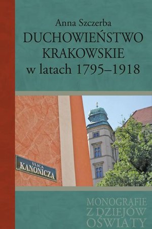 Duchowieństwo krakowskie w latach 1795-1918 – ebook