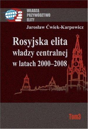 Rosyjska elita władzy centralnej w latach 2000-2008 – ebook