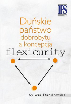 Duńskie państwo dobrobytu a koncepcja flexicurity – ebook