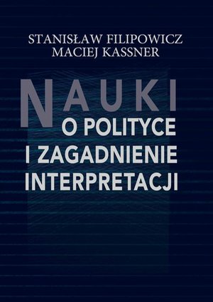 Nauki o polityce i zagadnienie interpretacji – ebook