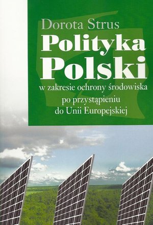 Polityka Polski w zakresie ochrony środowiska po przystąpieniu do Unii Europejskiej – ebook