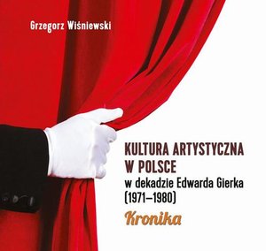 Kultura artystyczna w Polsce w dekadzie Edwarda Gierka (1971-1980) Kronika – ebook