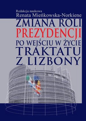 Zmiana roli prezydencji po wejściu w życie Traktatu z Lizbony – ebook