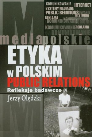 Etyka w polskim public relations: Refleksje badawcze – ebook